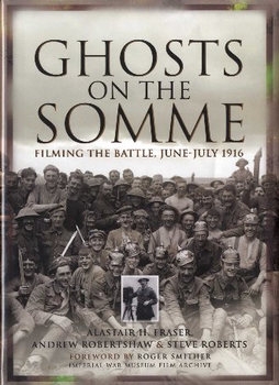 Ghosts on the Somme: Filming the Battle June-July 1916
