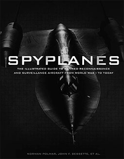 Spyplanes: The Illustrated Guide to Manned Reconnaissance and Surveillance Aircraft from World War I to Today