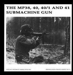 The MP38, 40, 40/1 and 41 Submachine Gun