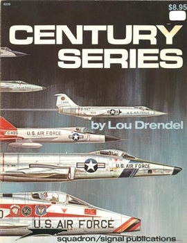 Century Series (Squadron Signal 6039)