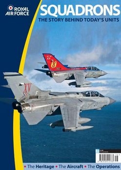 Squadrons: The Story Behind Today’s Units (Royal Air Force)