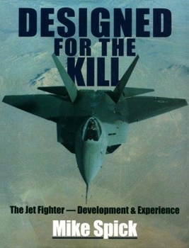 Designed for the Kill: The Jet Fighter, Development & Experience