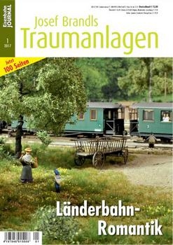 Eisenbahn Journal - Josef Brandls Traumanlagen - Nr.1 2017