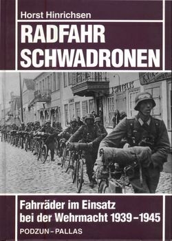 Radfahrschwadronen: Fahrraeder im Einsatz bei der Wehrmacht 1939-1945