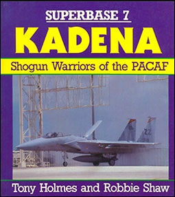 Kadena: Shogun Warriors of the PACAF (Superbase 7)