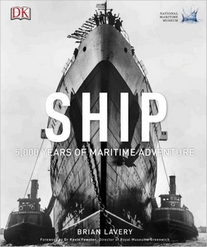 Ship: 5,000 Years of Maritime Adventure (DK)