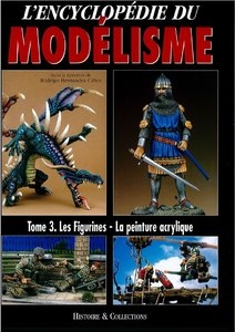 LEncyclopedie du Modelisme Tome 3: Les Figurines - la Peinture Acrylique