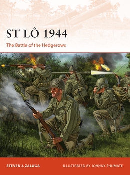 St Lo 1944: The Battle of the Hedgerows (Osprey Campaign 308)