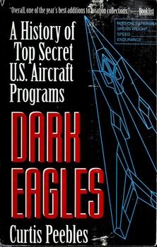 Dark Eagles: A History of Top Secret U.S. Aircraft Programs