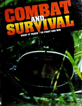 Combat and Survival: What it Takes to Fight and Win, vol.19