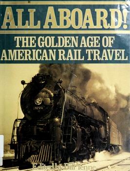 All Aboard! The Golden Age of American Rail Travel