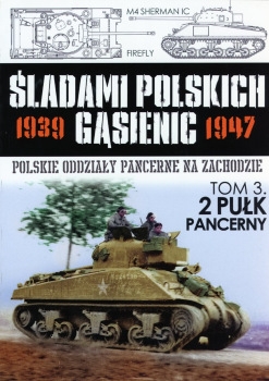 2 Pulk Pancerny (Sladami Polskich Gasienic Tom 3)