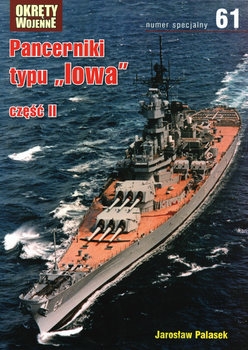 Pancerniki typu Iowa czesc II (Okrety Wojenne Numer Specjalny 61)