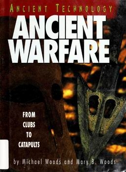 Ancient Warfare: From Clubs to Catapults