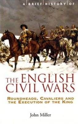 A Brief History of the English Civil Wars