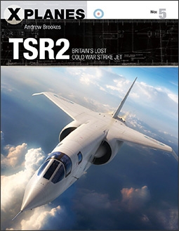 TSR2: Britains Lost Cold War Strike Jet (Osprey X-Planes 5)