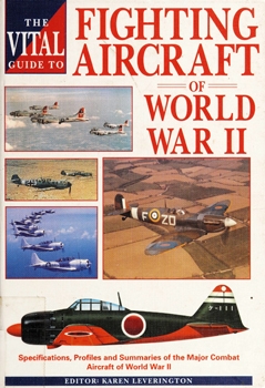 The Vital Guide to Fighting Aircraft of World War II
