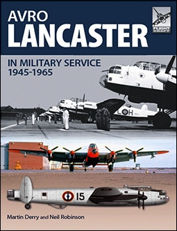 Avro Lancaster in Military Service 1945-1964: In British, Canadian and French Military Service (Flight Craft)