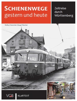  Schienenwege Gestern und Heute: Zeitreise Durch das Wurttemberg