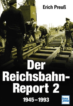 Der Reichsbahn-Report  2: 1945-1993