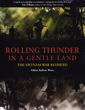 Rolling Thunder in a Gentle Land: The Vietnam War Revisited (Osprey General Military)