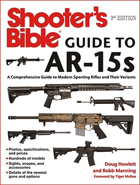 Shooter's Bible Guide to AR-15s: A Comprehensive Guide to Modern Sporting Rifles and Their Variants, 2nd Edition