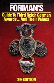 Forman's Guide to Third Reich German Awards... And Their Values