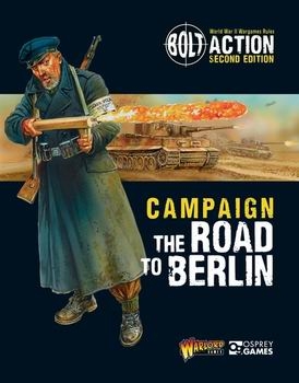 Bolt Action Campaign: The Road to Berlin