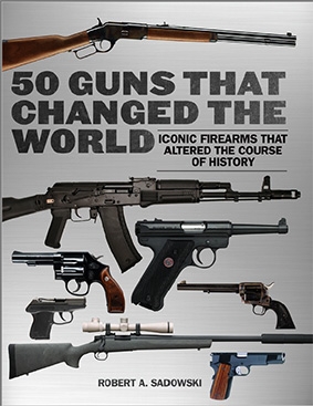50 Guns That Changed the World: Iconic Firearms That Altered the Course of History