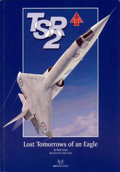 TSR-2: Lost Tomorrows of an Eagle