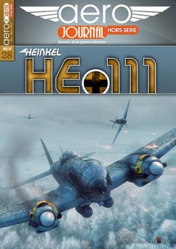 Heinkel HE 111 (Aero Journal Hors-Serie 28)