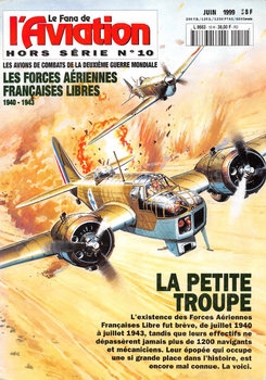 Les Forces Aeriennes Francaises Libres 1940-1943 (Le Fana de LAviation Hors Serie 10)
