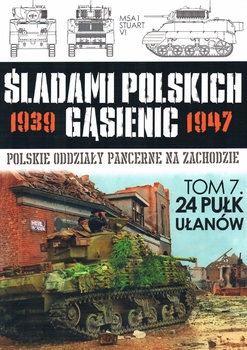 24 Pulk Ulanow (Sladami Polskich Gasienic 1939-1947 Tom 7)
