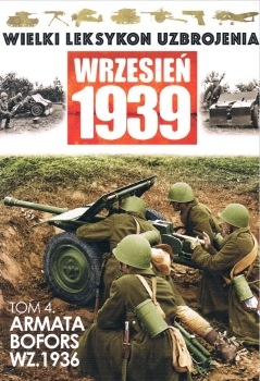 Wielki Leksykon Uzbrojenia - Wrzesien 1939 Tom 4  Armata wz.36