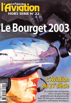 LAviation au 21e Siecle: Le Bourget 2003 (Le Fana de LAviation Hors Serie 22)