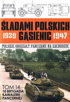 10 Brygada Kawalerii Pancernej (Sladami Polskich Gasienic Tom 14)