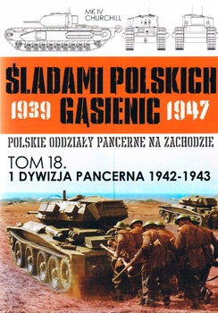 1 Dywizja Pancerna 1942-1943 (Sladami Polskich GasienicTom 18) 