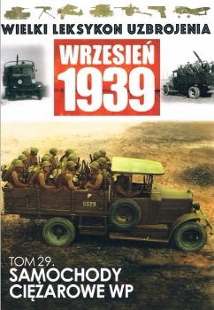 Samochody Ciezarowe WP (Wielki Leksykon Uzbrojenia Wrzesien 1939 Tom 30)