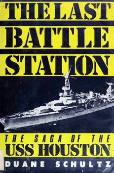 The Last Battle Station: The Story of the USS Houston