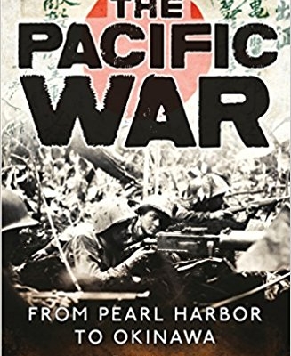 The Pacific War: From Pearl Harbor to Okinawa (Osprey General Military)