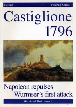 Castiglione 1796: Napoleon Repulses Wurmsers First Attack