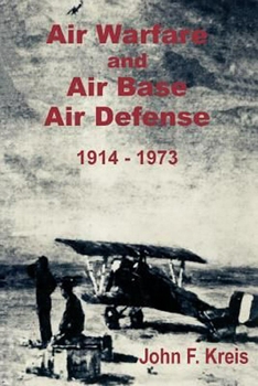 Air Warfare And Air Base Air Defense 1914-1973