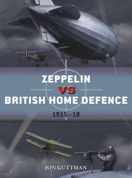 Zeppelin vs British Home Defence 1915-18 (Osprey Duel 85)