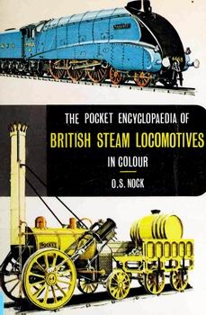 The Pocket Encyclopaedia of British Steam Locomotives in Colour
