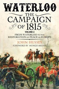 Waterloo The Campaign of 1815 Volume 2