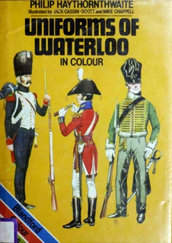 Uniforms of Waterloo in Colour, 16-18 June 1815