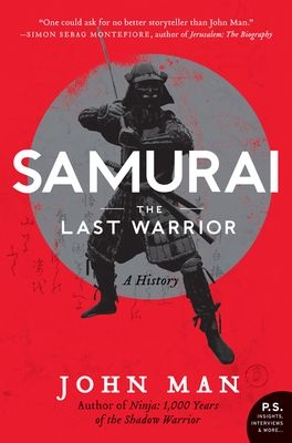 Samurai. The Last Warrior: A History