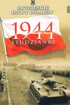 Studzianki 1944 (Zwycieskie Bitwy Polakow Tom 61)