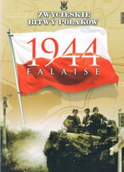 Falaise 1944 (Zwycieskie Bitwy Polakow Tom 15)