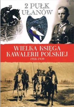 2 Pulk Ulanow Grochowieckich (Wielka Ksiega Kawalerii Polskiej 1918-1939 Tom 5)
